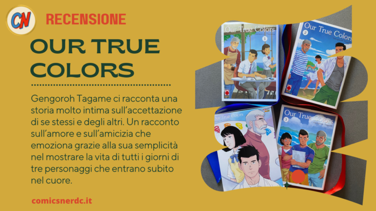 “Our True Colors” è un racconto intimo che aiuta ad essere se stessi. Recensione