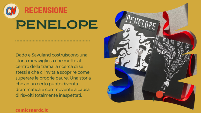 Penelope di Dado e Savuland ci aiuta ad affrontare le nostre paure – Recensione