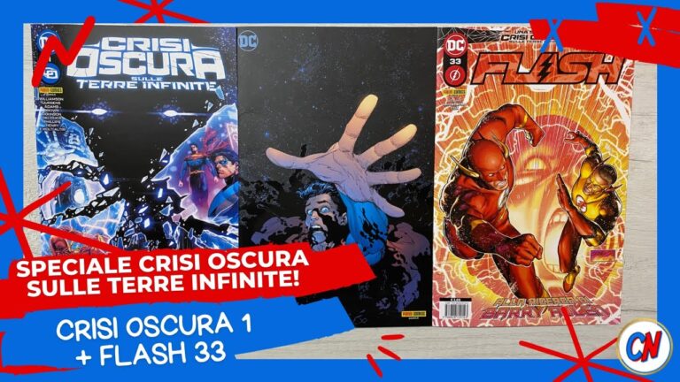 Crisi Oscura 1 e Flash 33 – Speciale Crisi Oscura sulle Terre Infinite! Analisi e impressioni