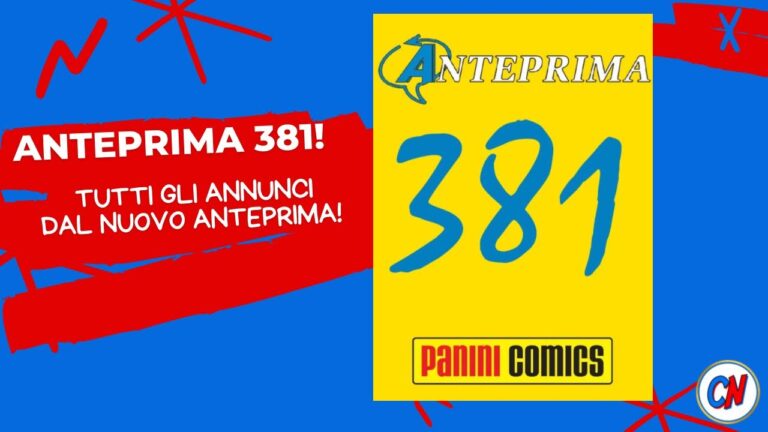Anteprima 381! Scopriamo insieme i nuovi annunci di Panini Comics