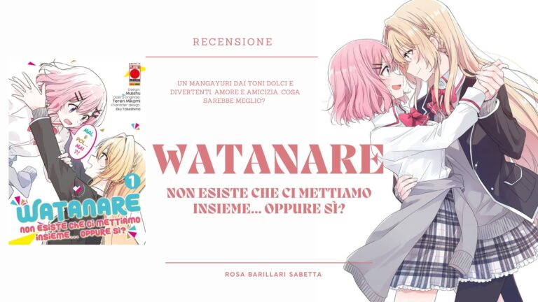 Watanare: non esiste che ci mettiamo insieme… oppure sì? – Recensione