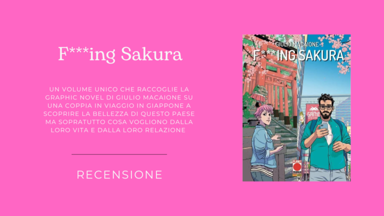 F***ing Sakura: Il fumetto di Giulio Macaione che esplora il Giappone e noi stessi