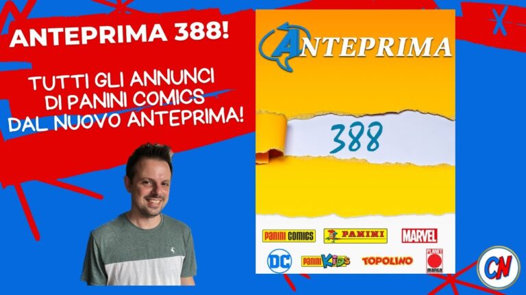 Anteprima 388! Vediamo insieme gli annunci di Panini Comics!