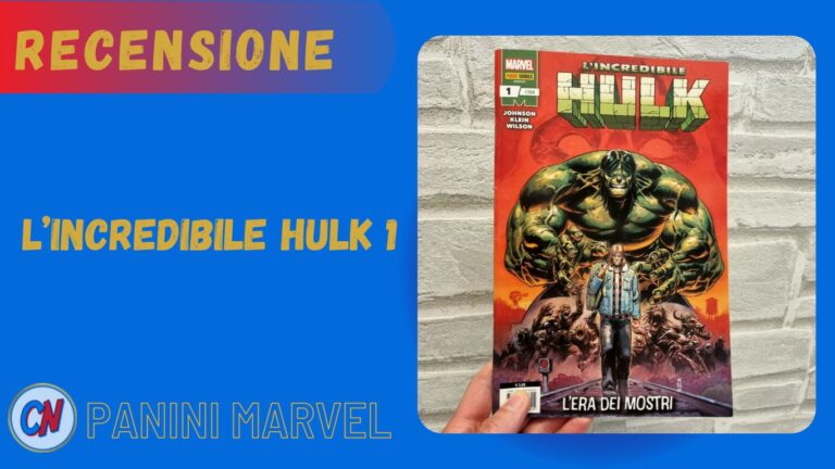 L’incredibile Hulk N.1- La Recensione