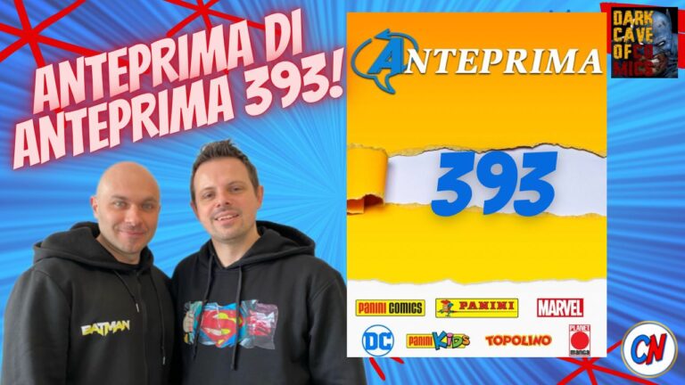 Anteprima di Anteprima 393! Tutti gli annunci di Panini Comics, saldaPress e altre case editrici