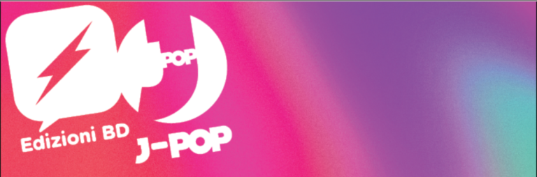 Edizioni BD & J-POP Manga presentano le novità di luglio!